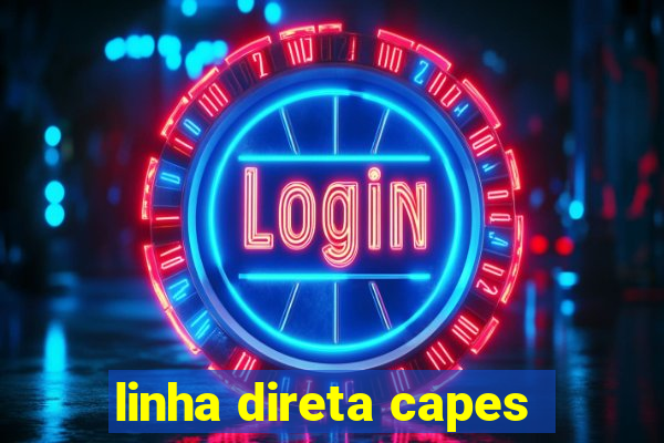 linha direta capes